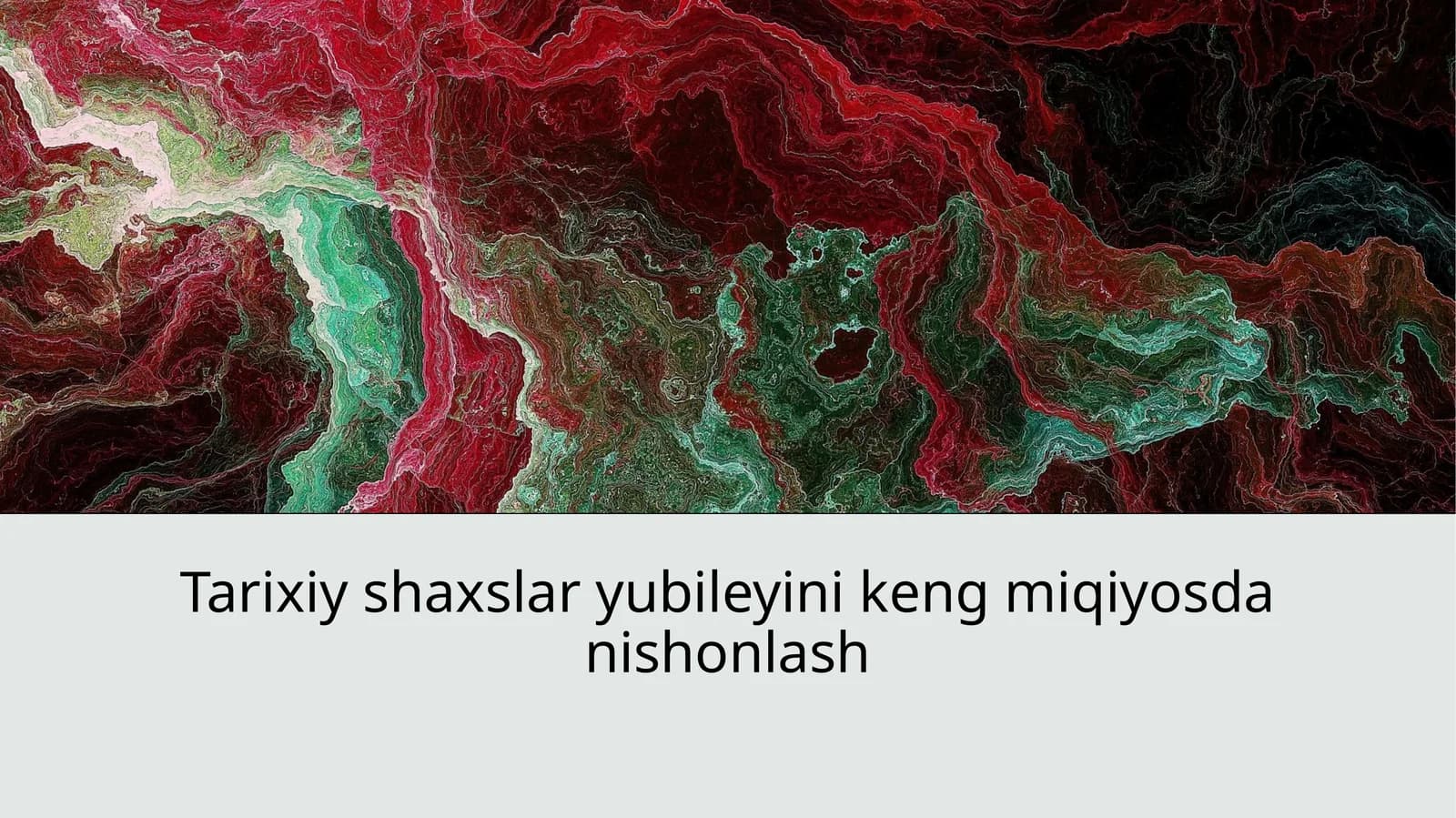 Tarixiy shaxslar yubileyini keng miqiyosda nishonlash