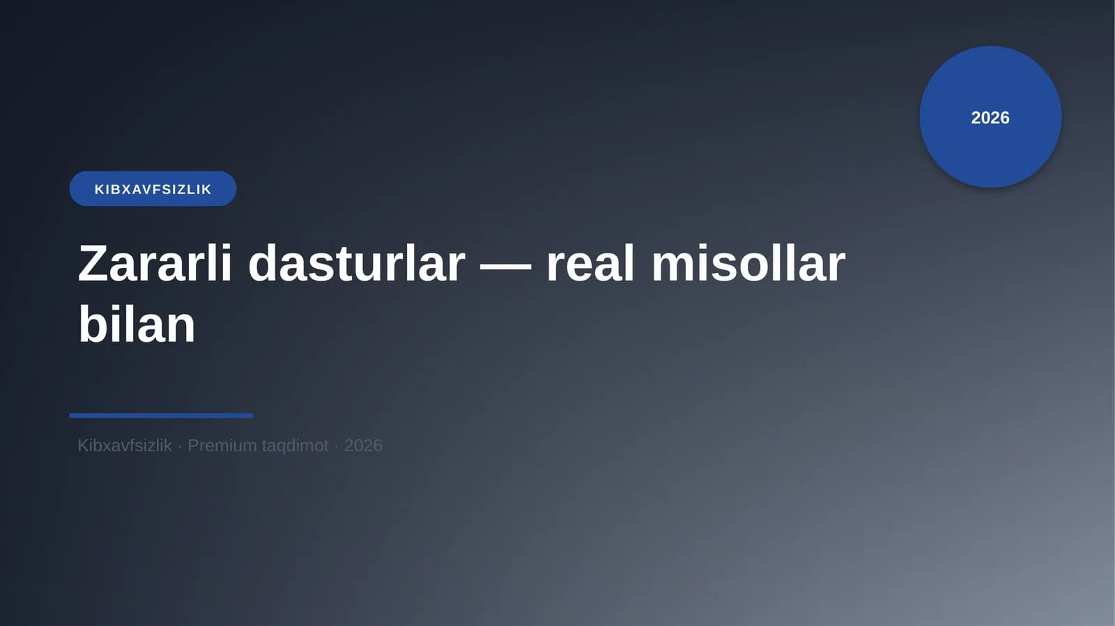 Zararli dasturlar — real misollar bilan