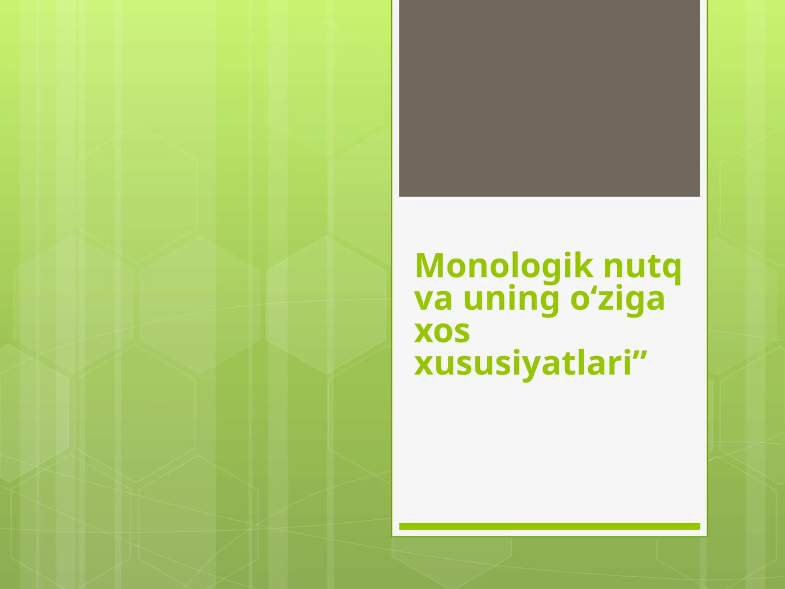 Monologik nutq va uning o‘ziga xos xususiyatlari