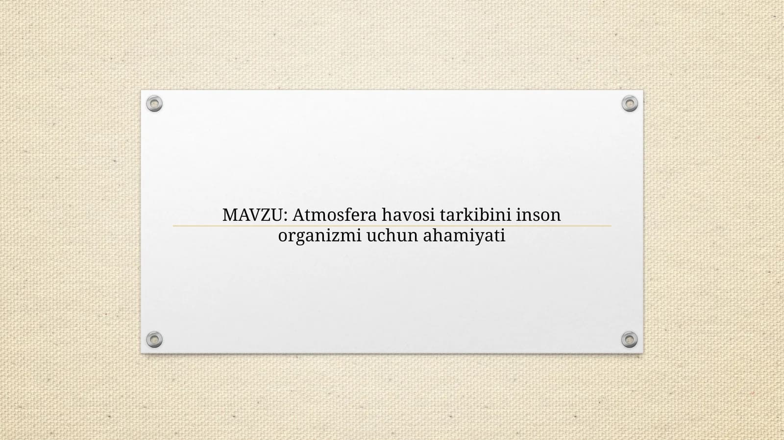 Atmosfera havosi tarkibini inson organizmi uchun ahamiyati