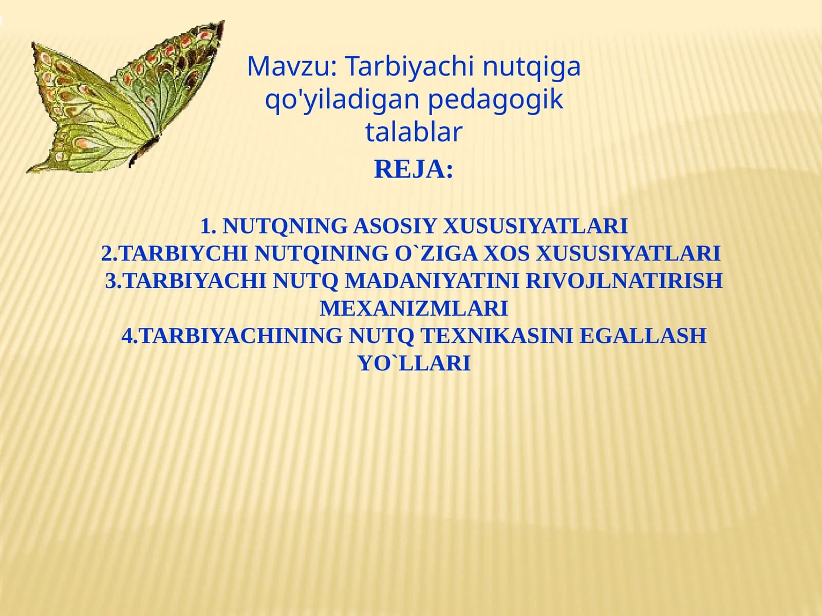 Tarbiyachi nutqiga qo'yiladigan pedagogik talablar
