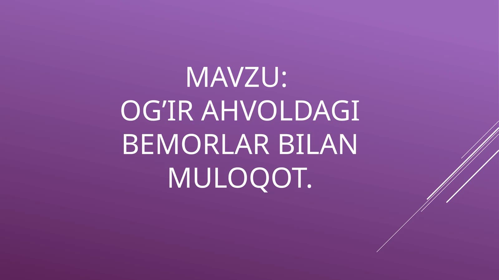 og'ir ahvoldagi bemorlar bilan muloqot