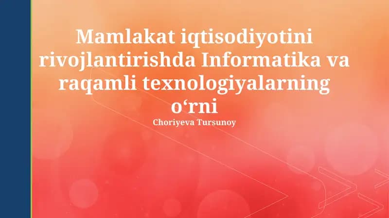 Mamlakat iqtisodiyotini rivojlantirishda Informatika va raqamli texnologiyalarning oʻrni