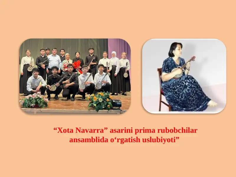 "XotaNavarra" asarini primarubobchilar ansamblida o'rgatish uslubi yoti