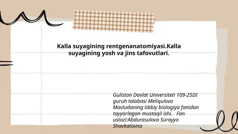 Kalla suyagining rentgenanatomiyasi. Kalla suyagining yosh va jins tafovutlari.