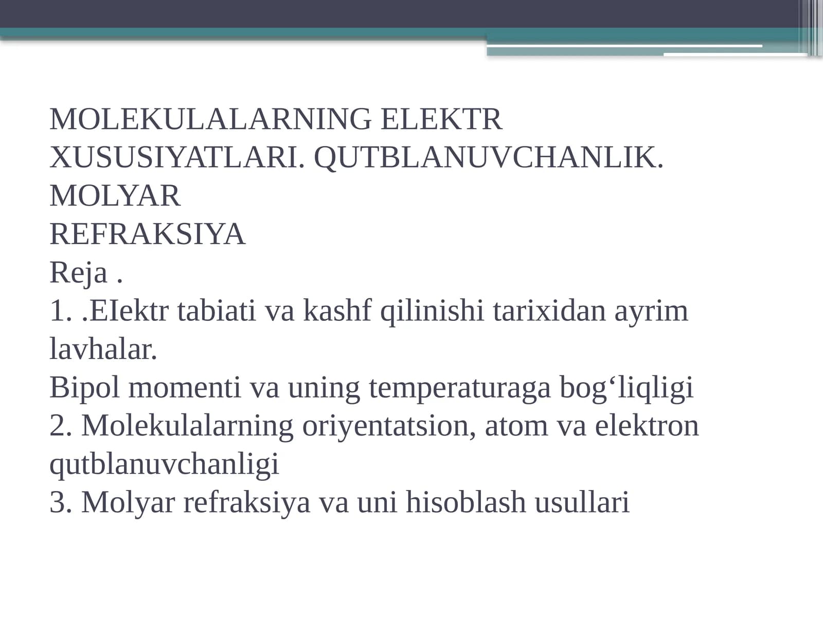 MOLEKULALARNING ELEKTRXUSUSIYATLARI. QUTBLANUVCHANLIK. MOLYARREFRAKSIYAReja.1