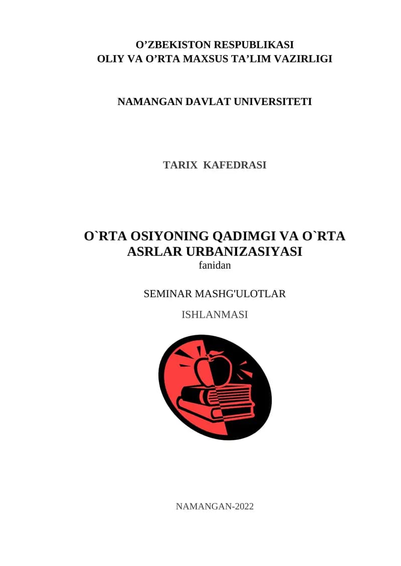 O`RTA OSIYONING QADIMGI VA O`RTA ASRLAR URBANIZASIYASI fanidan SEMINAR MASHG'ULOTLAR ISHLANMASI