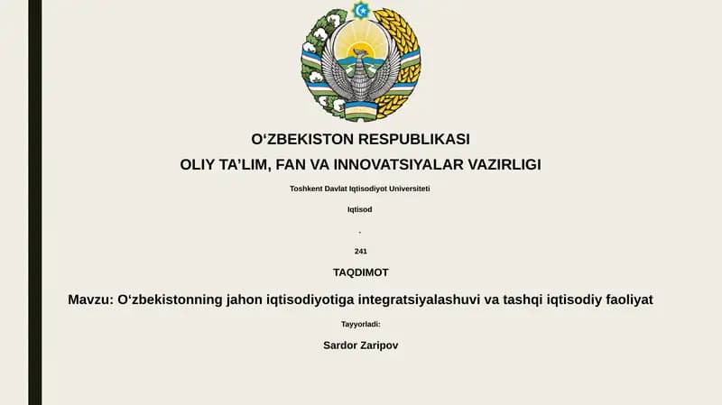 O‘zbekistonning jahon iqtisodiyotiga integratsiyalashuvi va tashqi iqtisodiy faoliyat