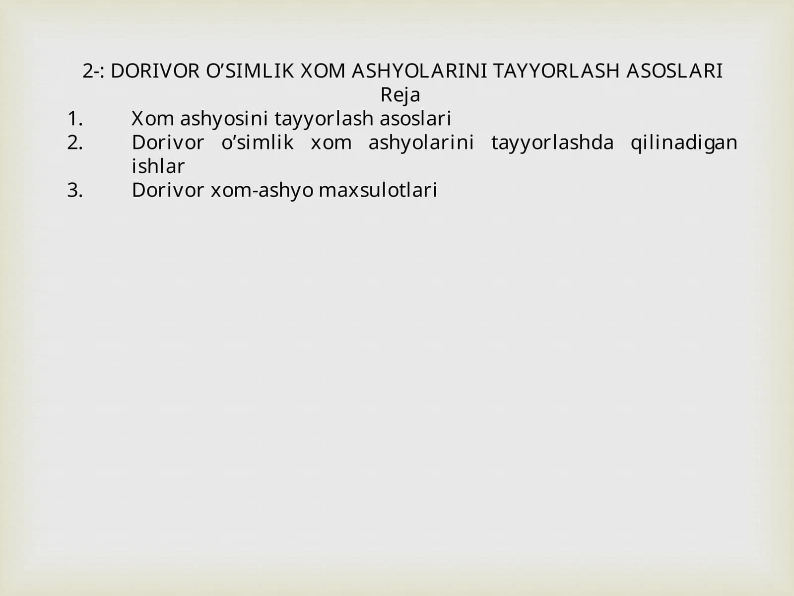 Dorivor O’simlik Xom Ashyolarini Tayyorlash Asoslari