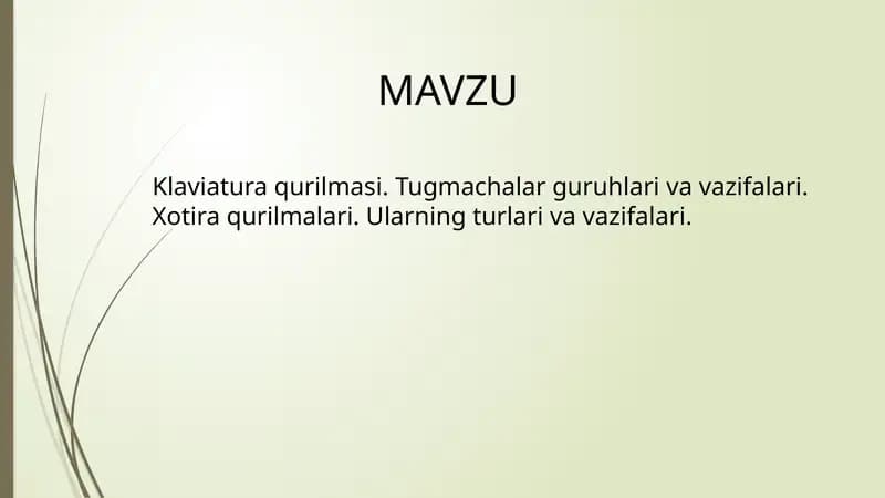 Klaviatura qurilmasi. Tugmachalar guruhlari va vazifalari. Xotira qurilmalari. Ularning turlari va vazifalari
