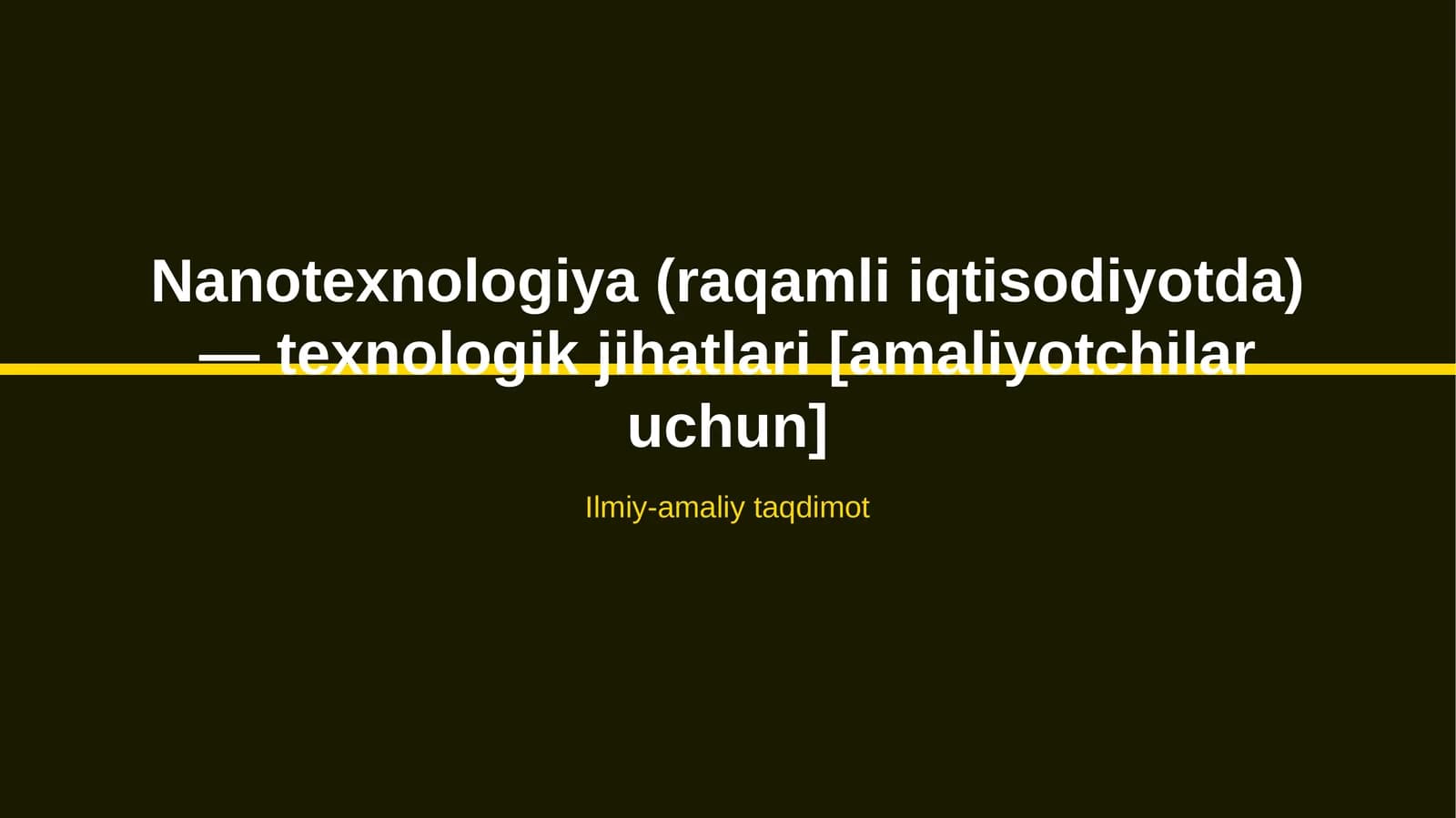 Nanotexnologiya (raqamli iqtisodiyotda) — texnologik jihatlari [amaliyotchilar uchun]