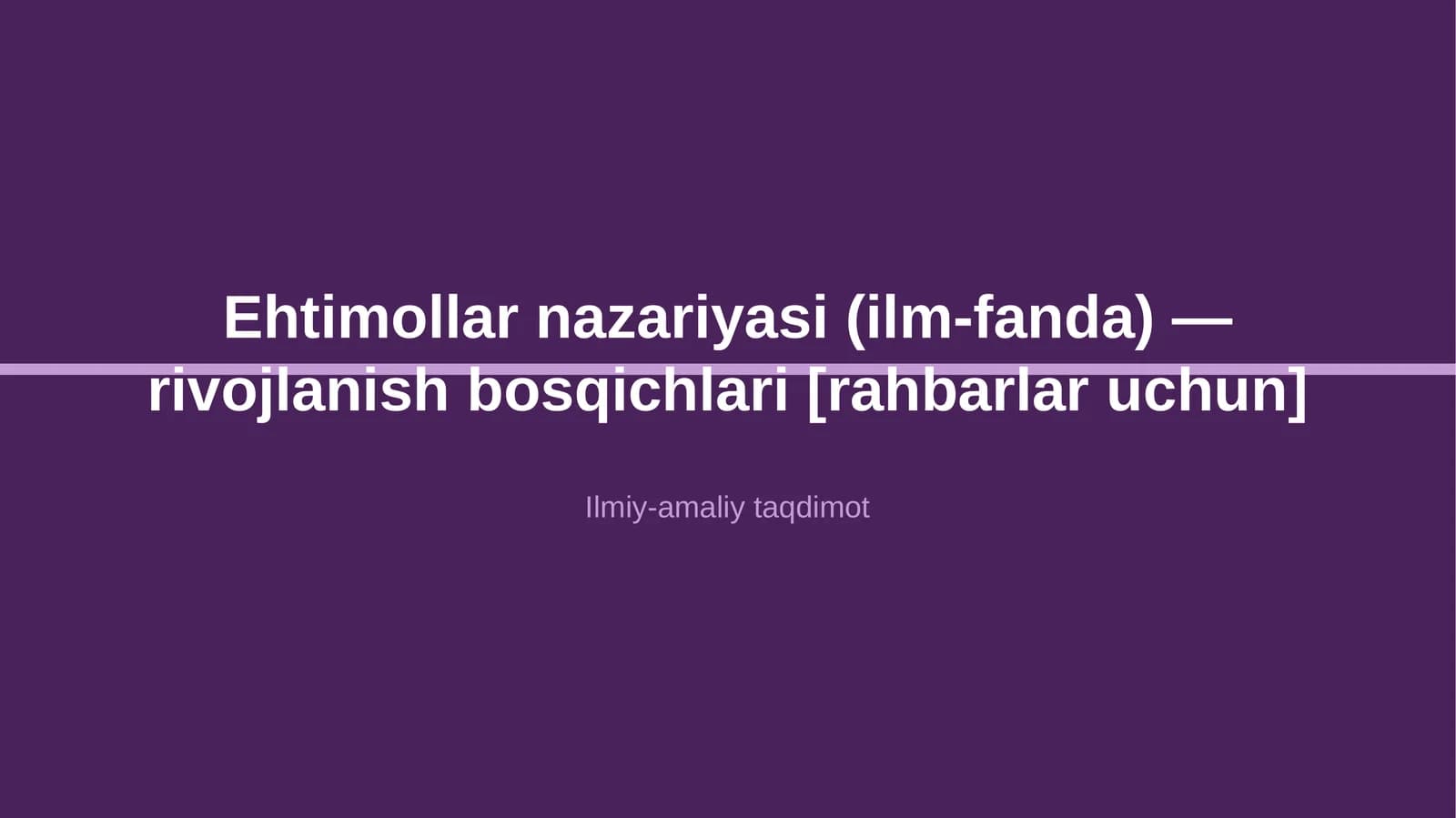 Ehtimollar nazariyasi (ilm-fanda) — rivojlanish bosqichlari [rahbarlar uchun]