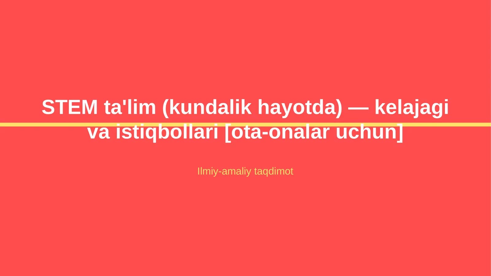 STEM ta'lim (kundalik hayotda) — kelajagi va istiqbollari [ota-onalar uchun]