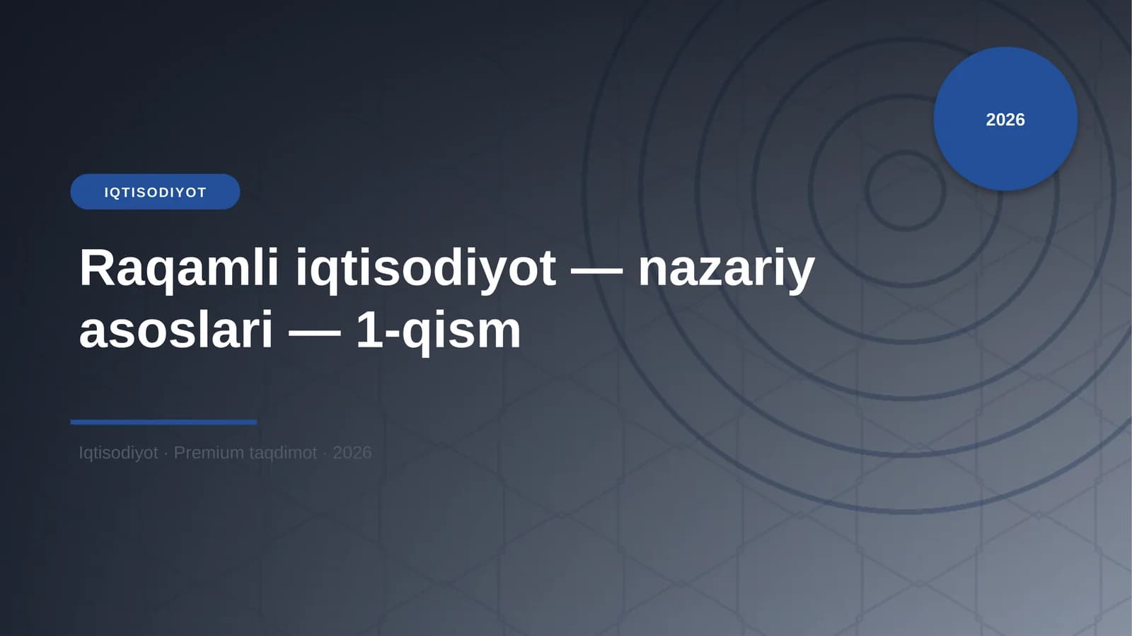 Raqamli iqtisodiyot — nazariy asoslari — 1-qism