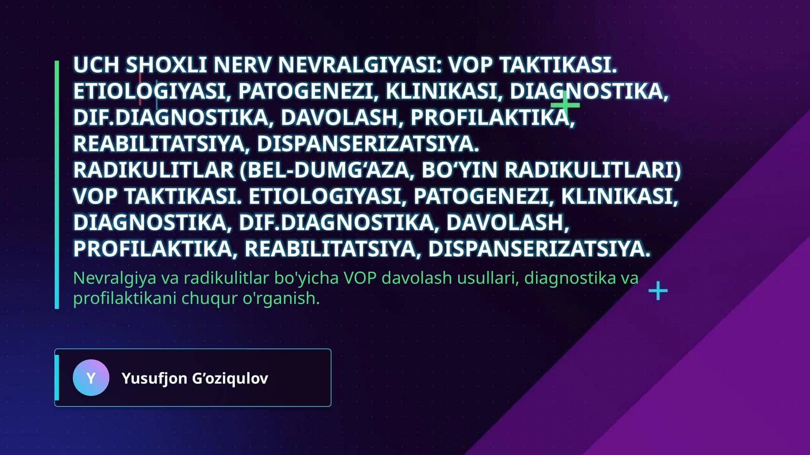 Uch shoxli nerv nevralgiyasi: VOP taktikasi. Etiologiyasi, patogenezi, klinikasi, diagnostika, dif.diagnostika, davolash, profilaktika, reabilitatsiya, dispanserizatsiya.