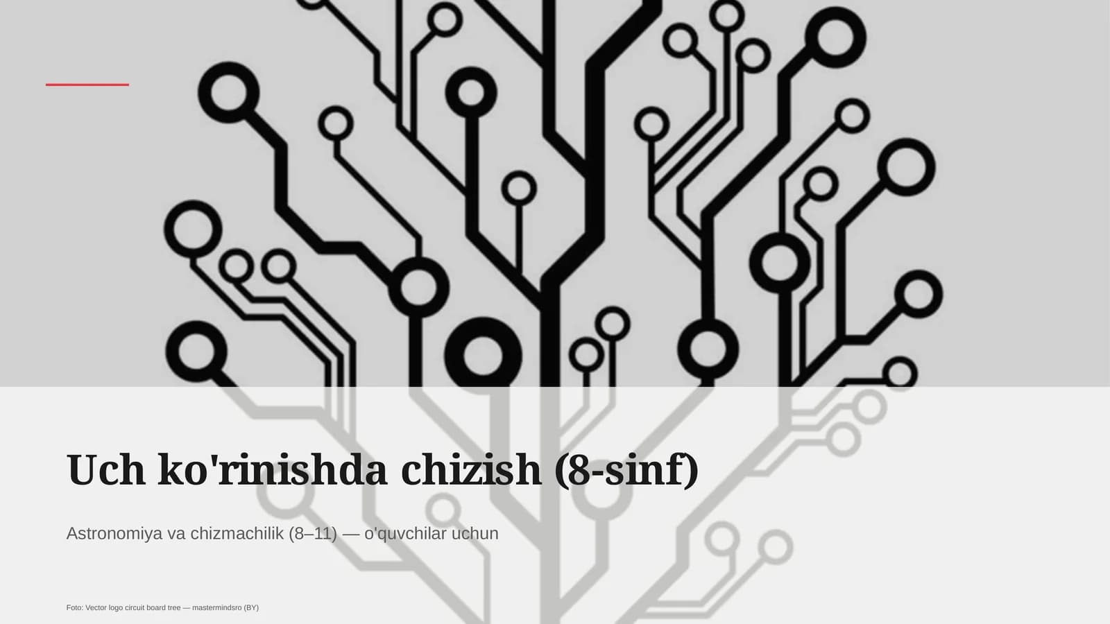 Astronomiya va chizmachilik (8–11) — o'quvchilar uchun