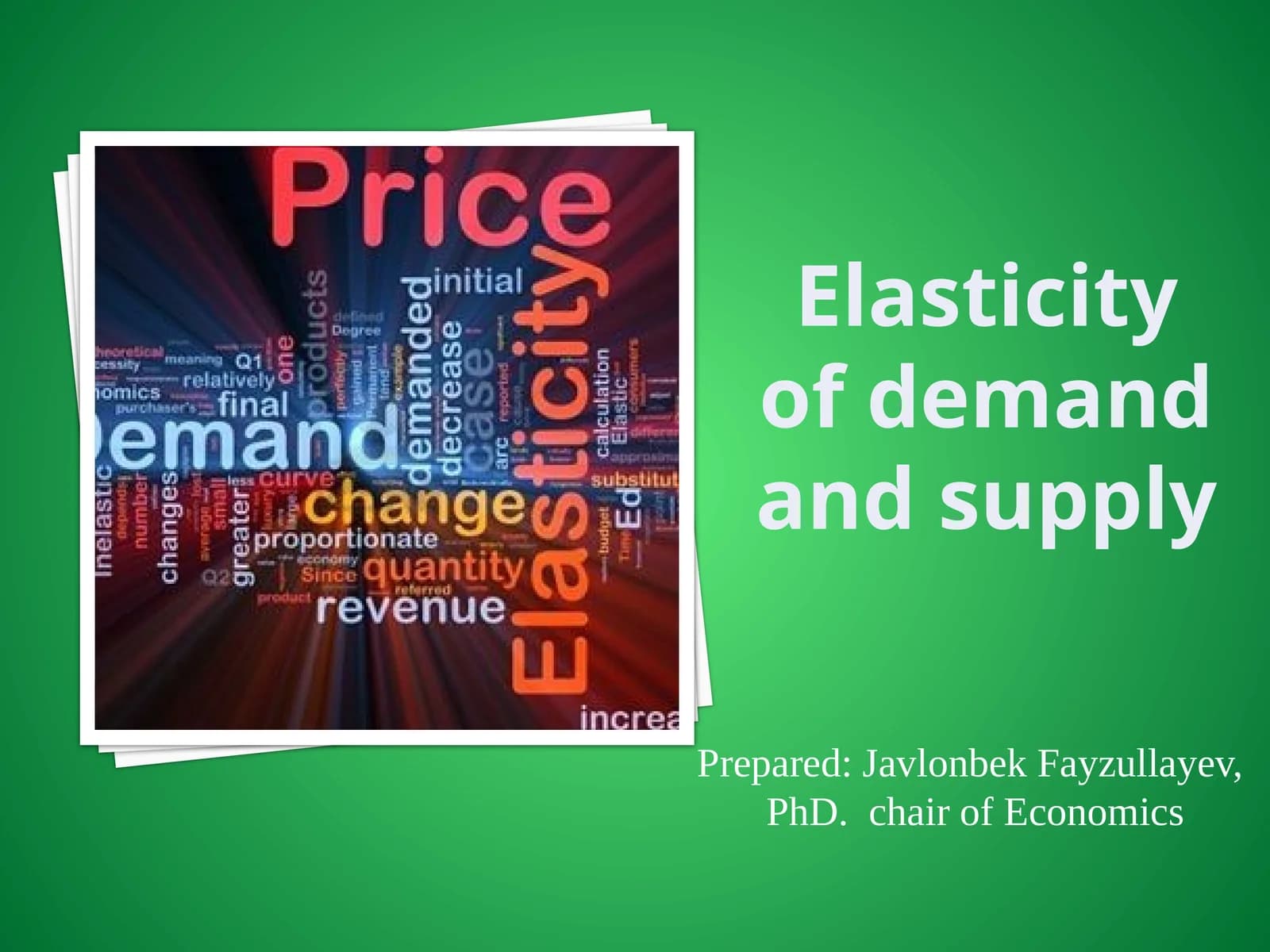 Elasticity of demand and supply