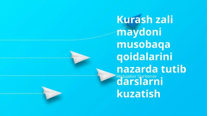 Kurash zali maydoni musobaqa qoidalarini nazarda tutib darslarni kuzatish
