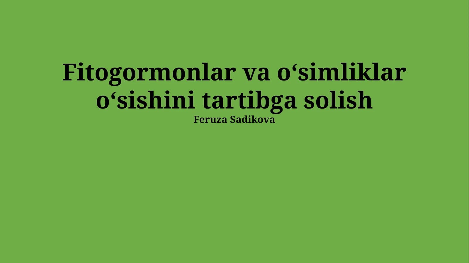 Fitogormonlar va o‘simgulla o‘sishini tartibga solish