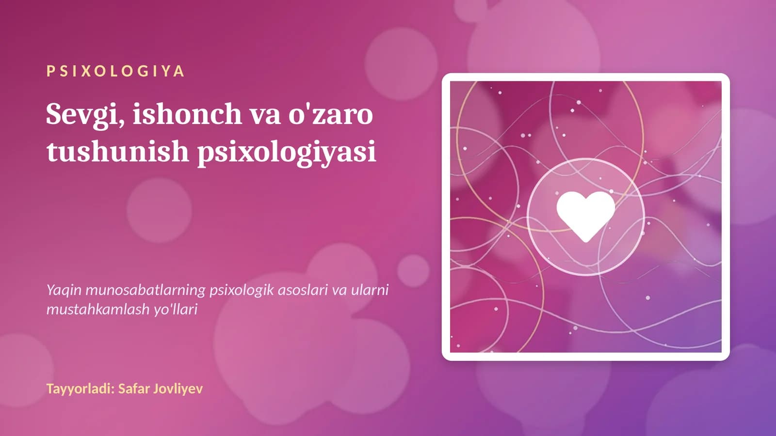 Sevgi, ishonch va o'zaro tushunish psixologiyasi