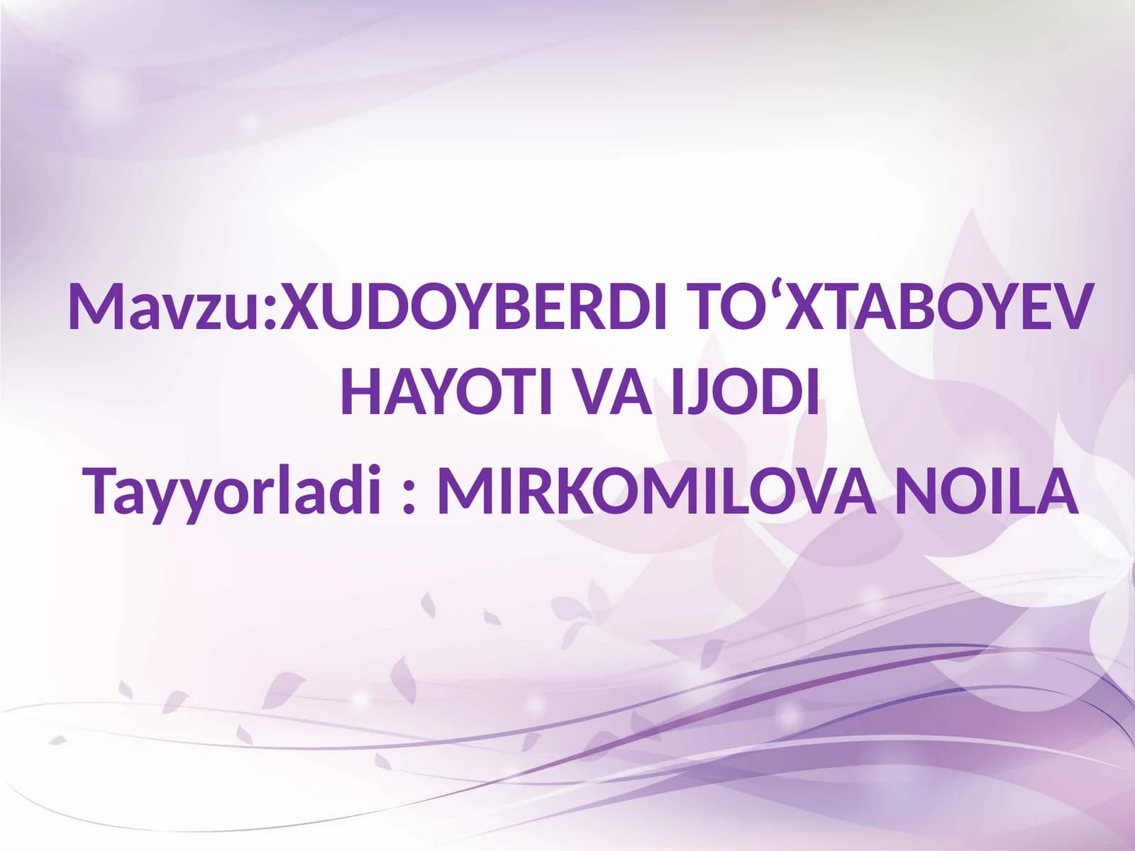 XUDOYBERDI TO‘XTABOYEV HAYOTI VA IJODI