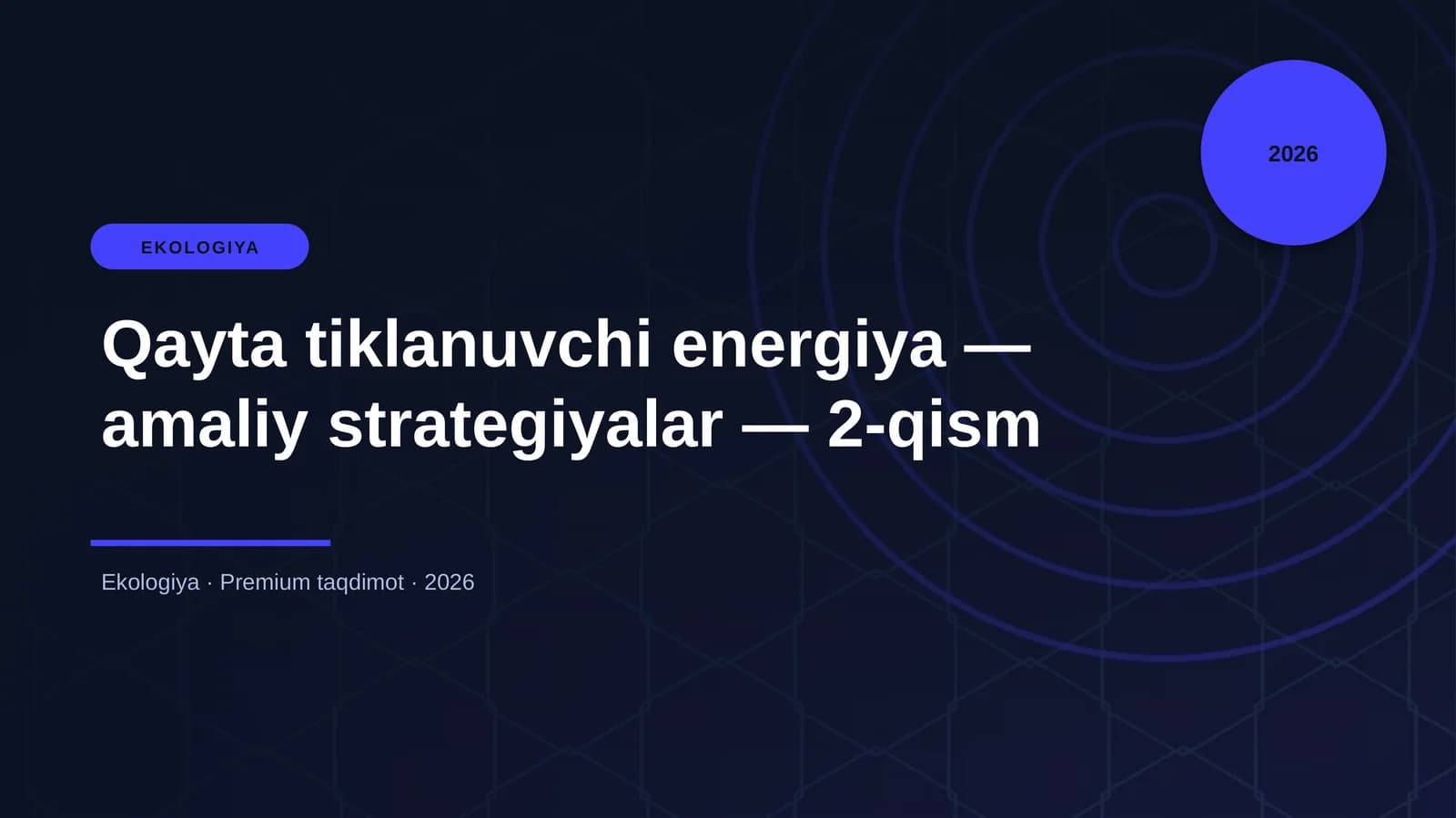 Qayta tiklanuvchi energiya — amaliy strategiyalar — 2-qism