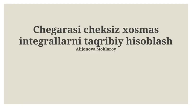 Chegarasi cheksiz xosmas integrallarni taqribiy hisoblash