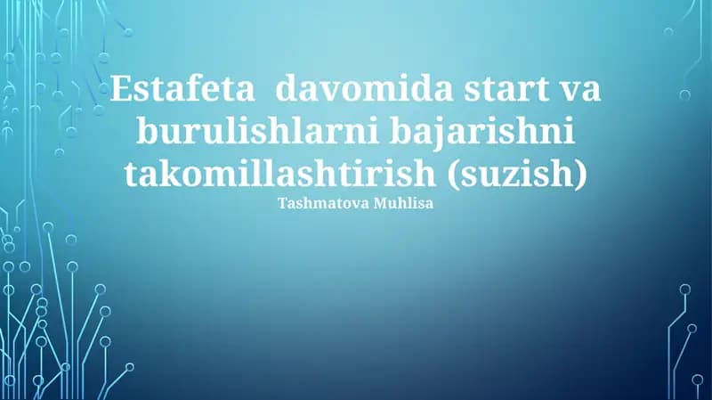 Estafeta davomida start va burulishlarni bajarishni takomillashtirish (suzish)