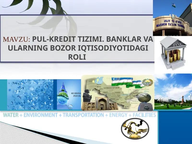 PUL-KREDIT TIZIMI. BANKLAR VA ULARNING BOZOR IQTISODIYOTIDAGI ROLI