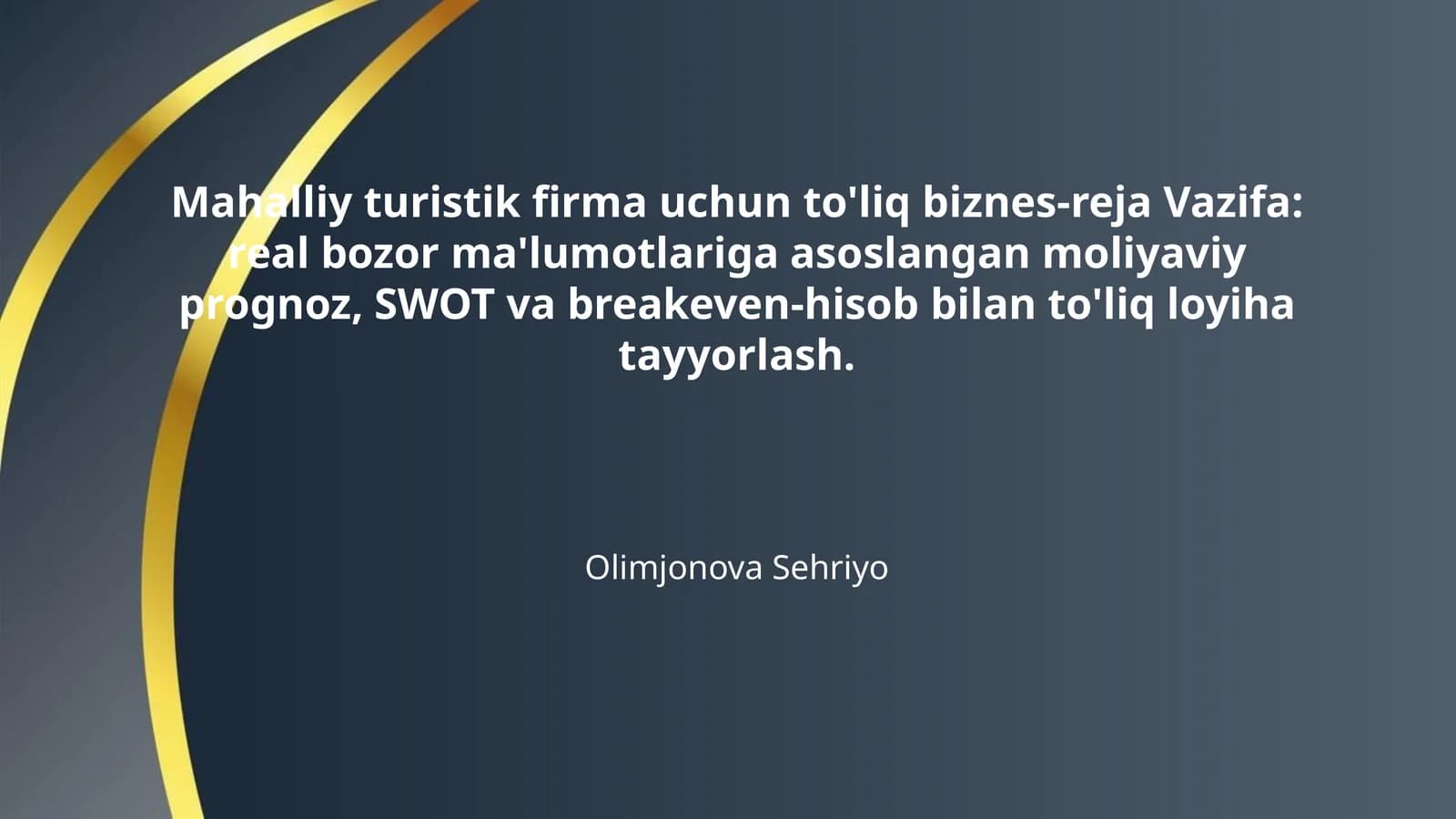 Mahalliy turistik firma uchun to'liq biznes-reja Vazifa: real bozor ma'lumotlariga asoslangan moliyaviy prognoz, SWOT va breakeven-hisob bilan to'liq loyiha tayyorlash.