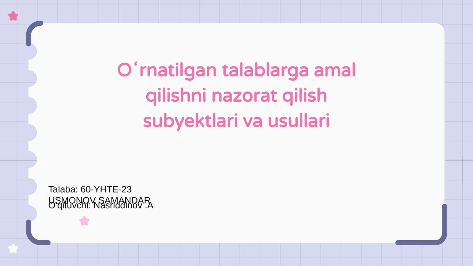 Oʻrnatilgan talablarga amal qilishni nazorat qilish subyektlari va usullari
