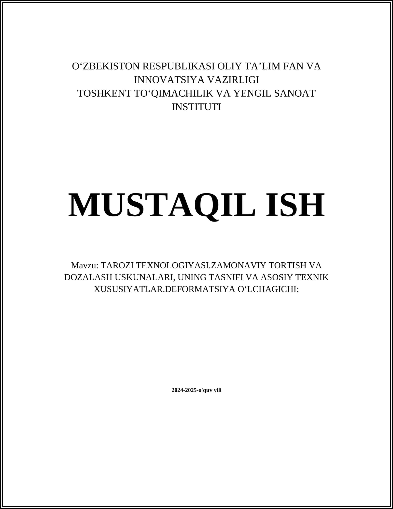TAROZI TEXNOLOGIYASI.ZAMONAVIY TORTISH VA DOZALASH USKUNALARI, UNING TASNIFI VA ASOSIY TEXNIK XUSUSIYATLAR.DEFORMATSIYA OʻLCHAGICHI