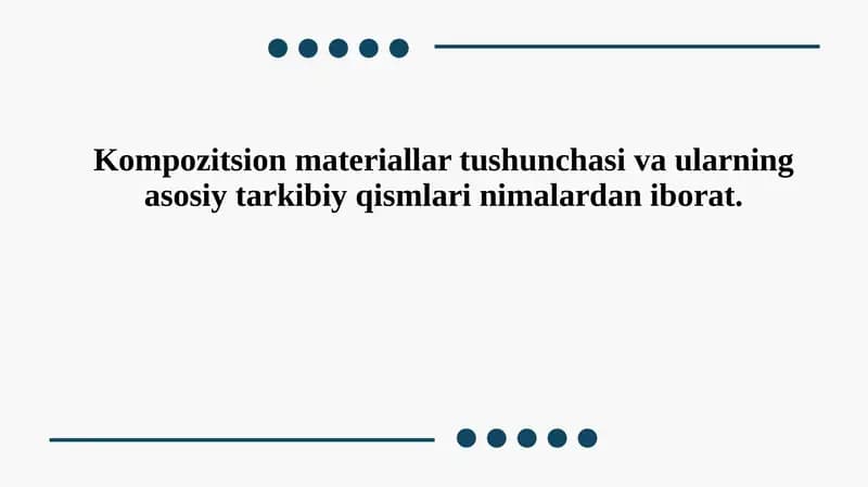 Kompozitsion materiallar tushunchasi va ularning asosiy tarkibiy qismlari nimalardan iborat