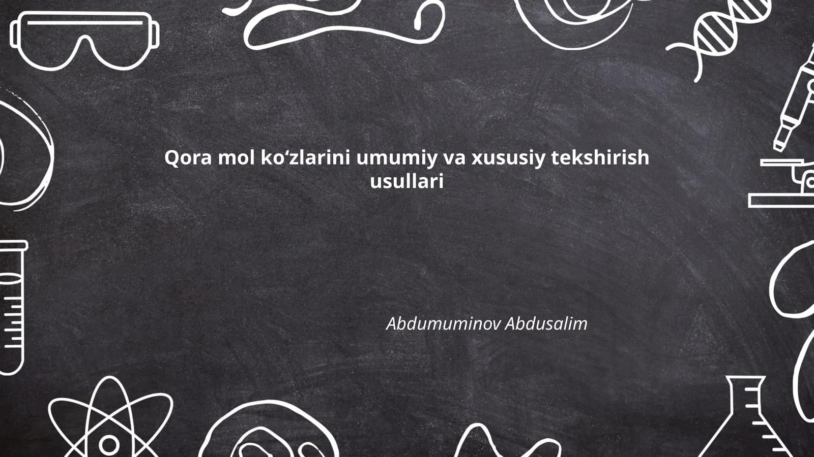 Qora mol koʻzlarini umumiy va xususiy tekshirish usullari