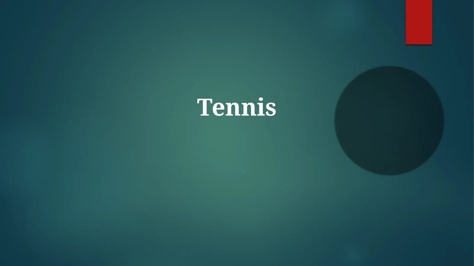 Tennis