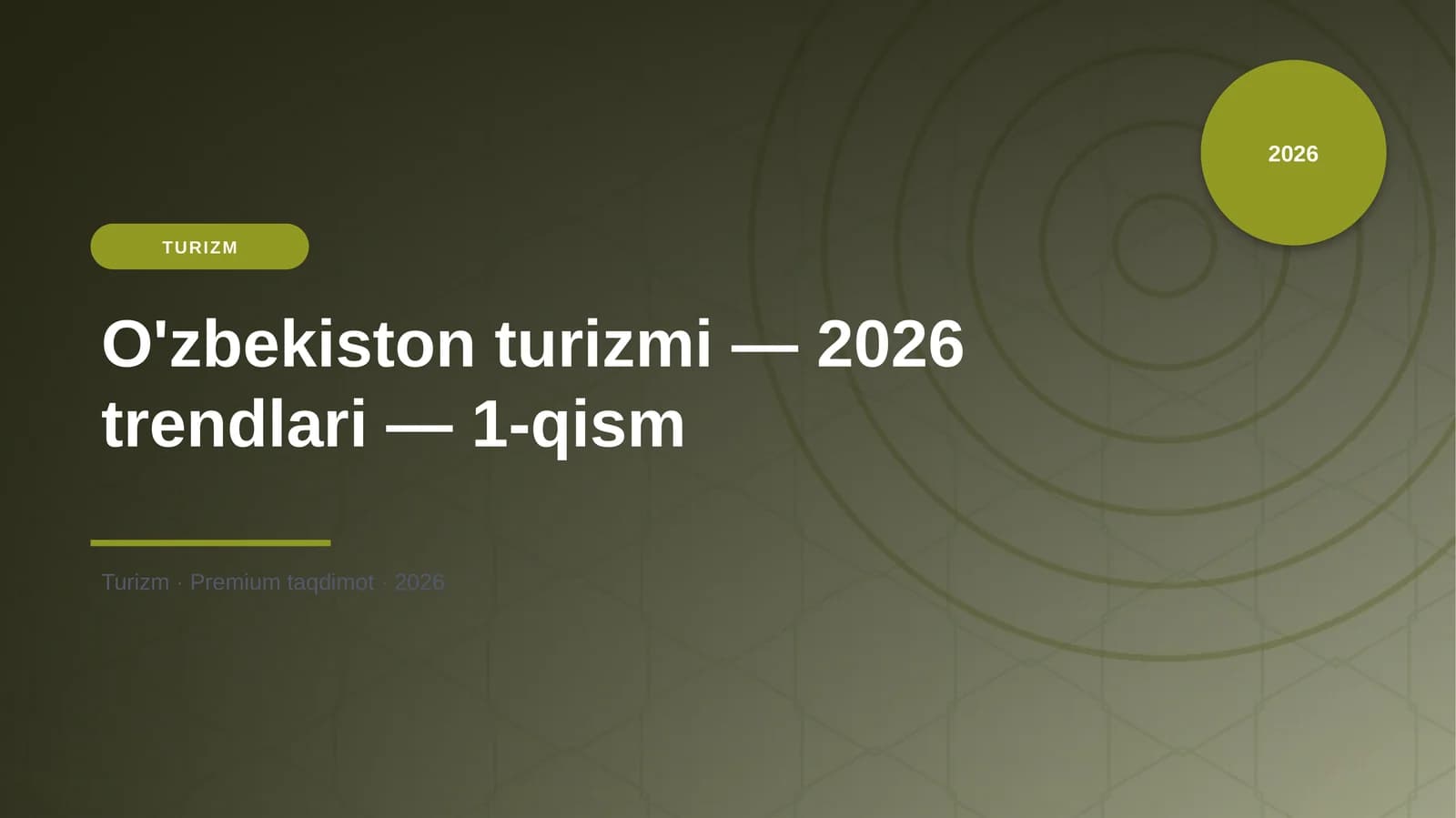 O'zbekiston turizmi — 2026 trendlari — 1-qism