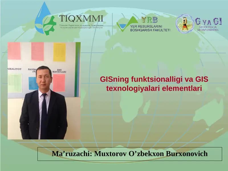 GISning funktsionalligi va GIS texnologiyalari elementlari