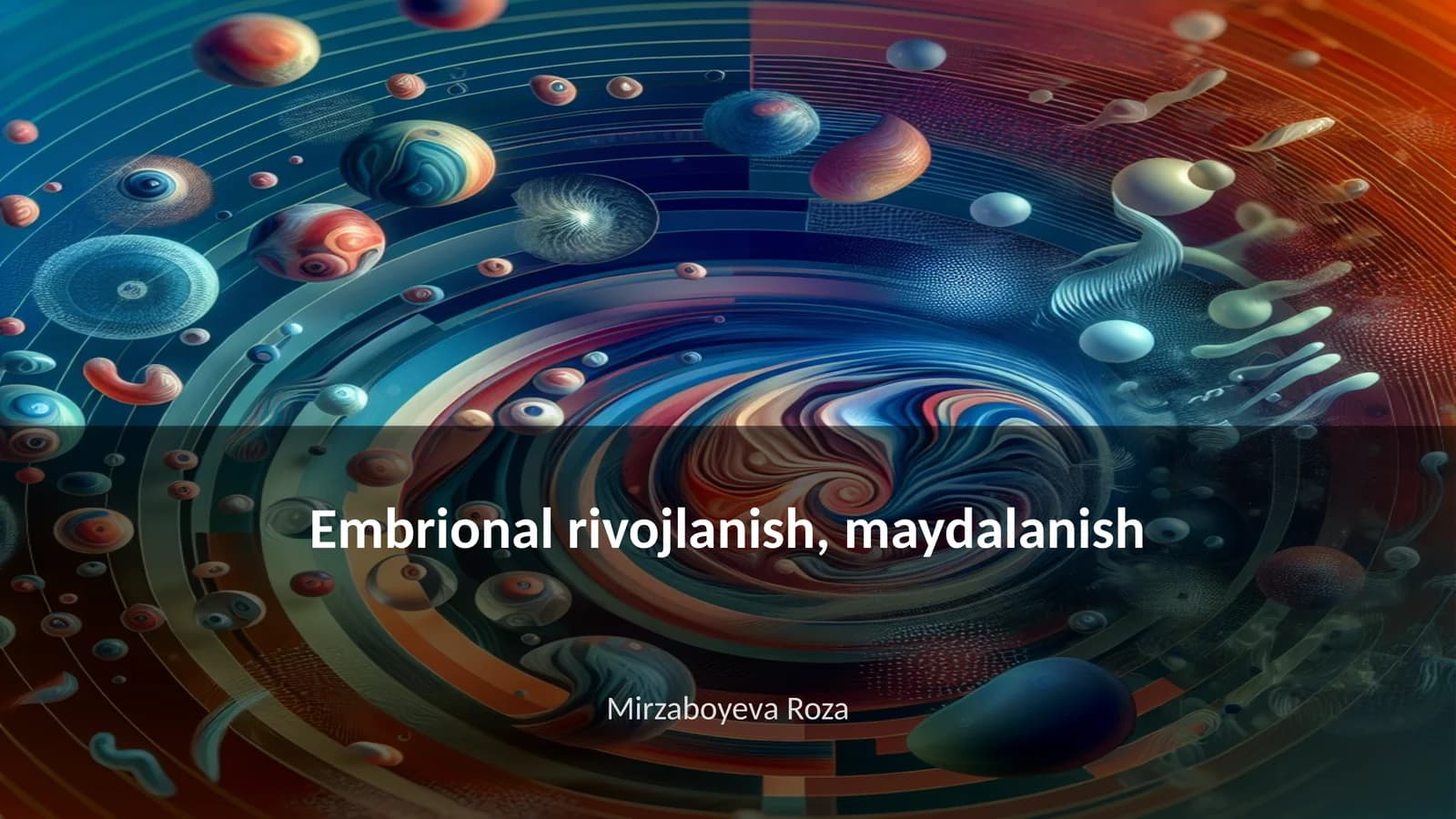 Embrional rivojlanish, maydalanish