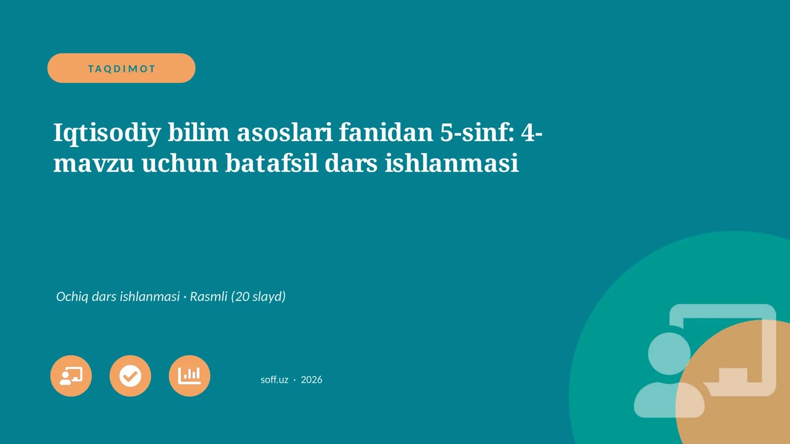 Iqtisodiy bilim asoslari fanidan 5-sinf: 4-mavzu uchun batafsil dars ishlanmasi