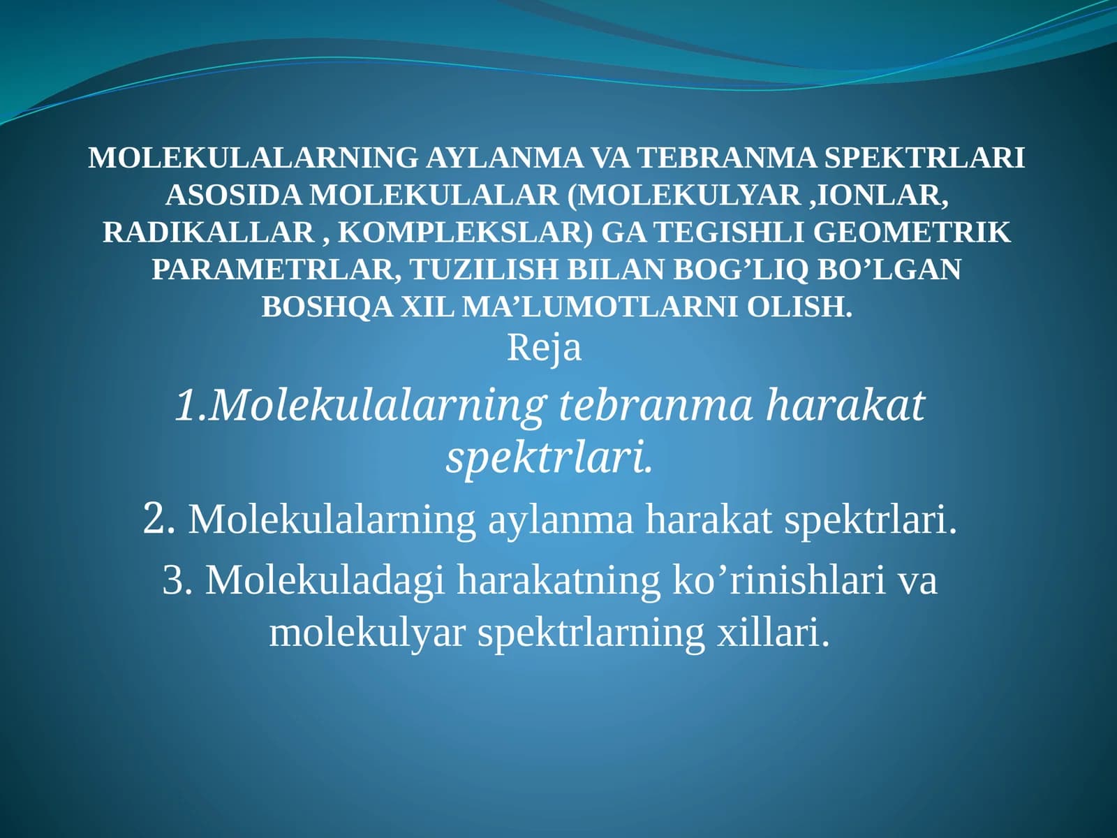 MOLEKULALARNING AYLANMA VA TEBRANMA SPEKTRLARI