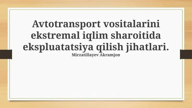Ekstremal iqlim sharoitida transport vositalarini boshqarishning xususiyatlari