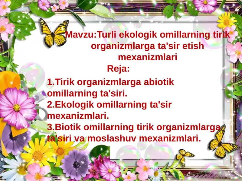 Turli ekologik omillarning tirik organizmlarga ta'sir etish mexanizmlari