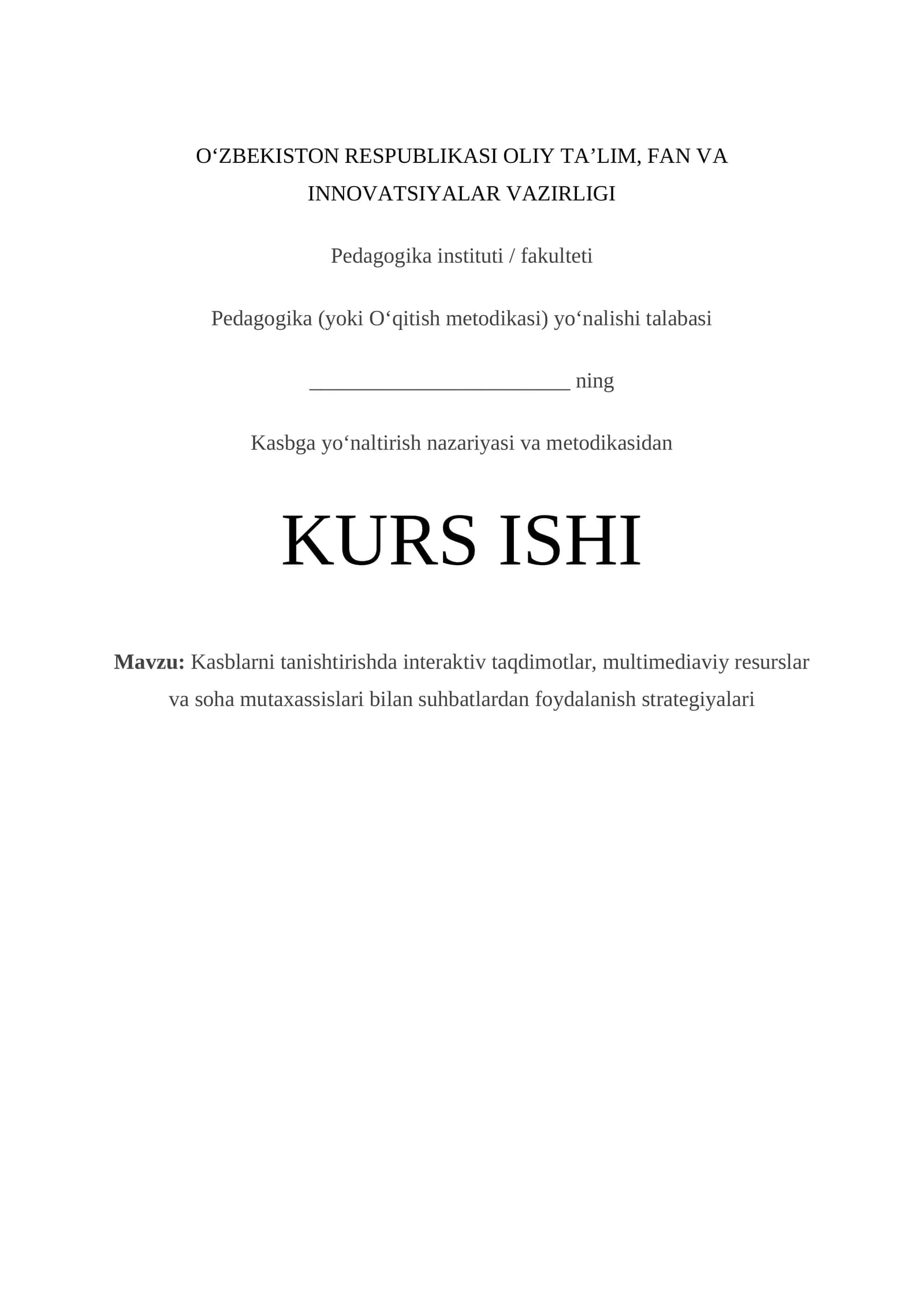 Kasblarni tanishtirishda interaktiv taqdimotlar, multimediaviy resurslar va soha mutaxassislari bilan suhbatlardan foydalanish strategiyalari