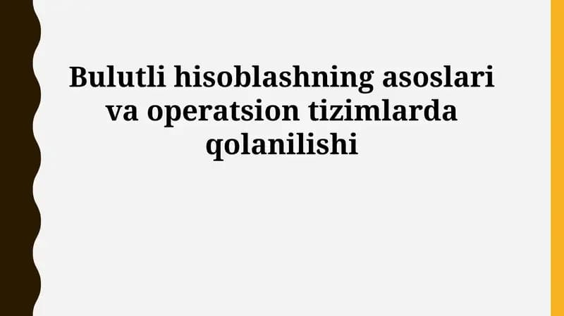 Bulutli hisoblashning asoslari va operatsion tizimlarda qolanilishi