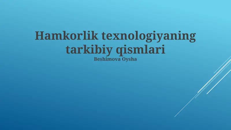 Hamkorlik Texnologiyalarining Tarkibiy Qismlari
