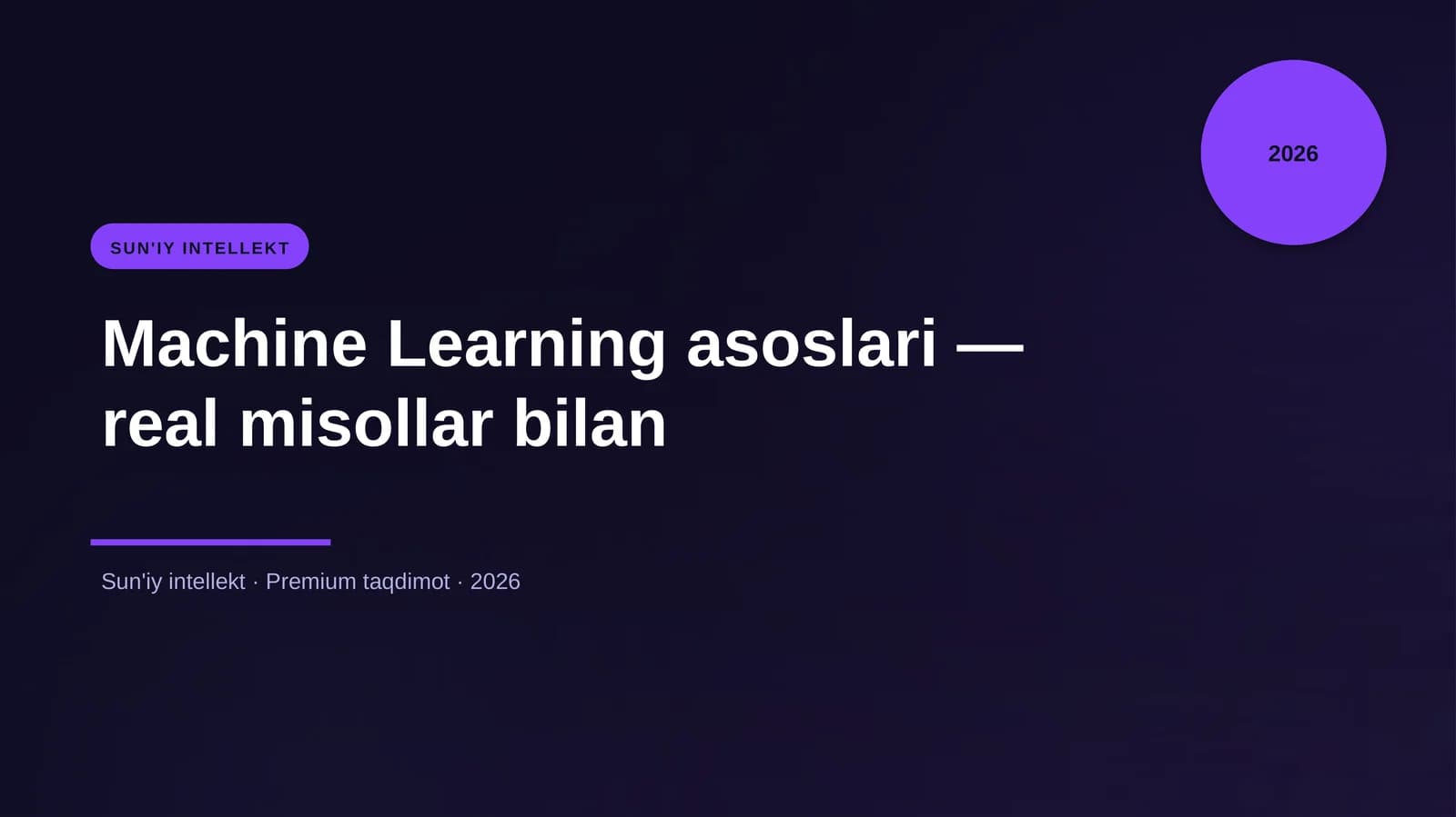 Machine Learning asoslari — real misollar bilan