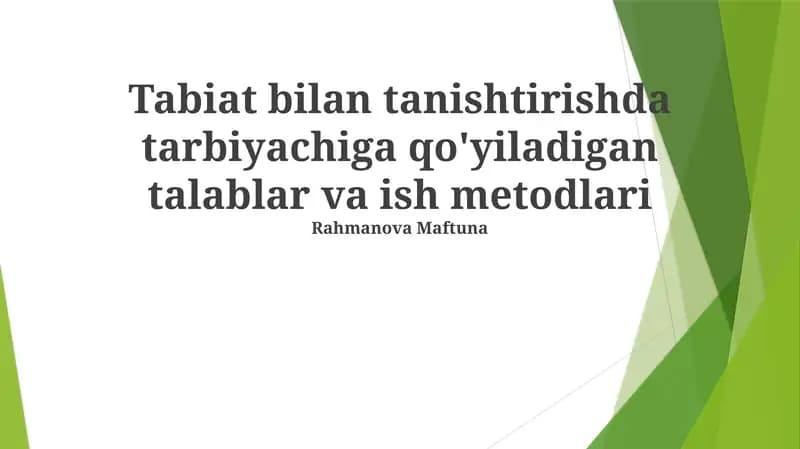 Tabiat bilan tanishtirishda tarbiyachiga qo'yiladigan talablar va ish metodlari