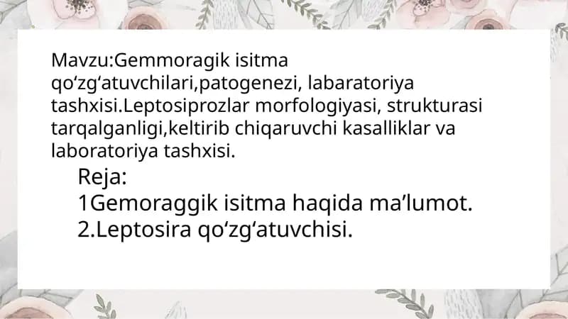 Gemmoragik isitma qo‘zg‘atuvchilari, patogenezi, labaratoriya tashxisi.Leptosiprozlar morfologiyasi, strukturasi tarqalganligi,keltirib chiqaruvchi kasalliklar va laboratoriya tashxisi.