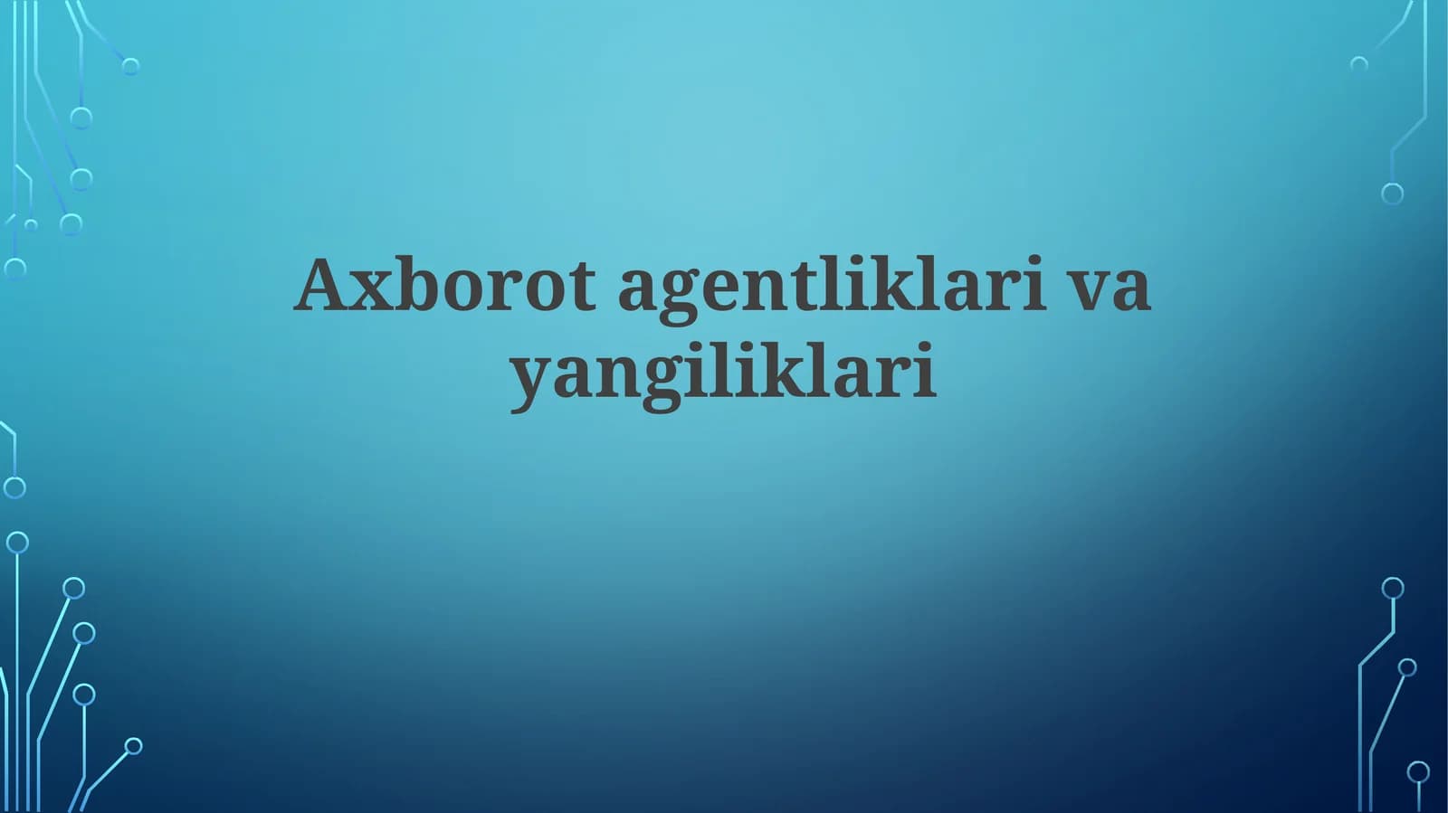 Axborotagentliklarivayangiliklari