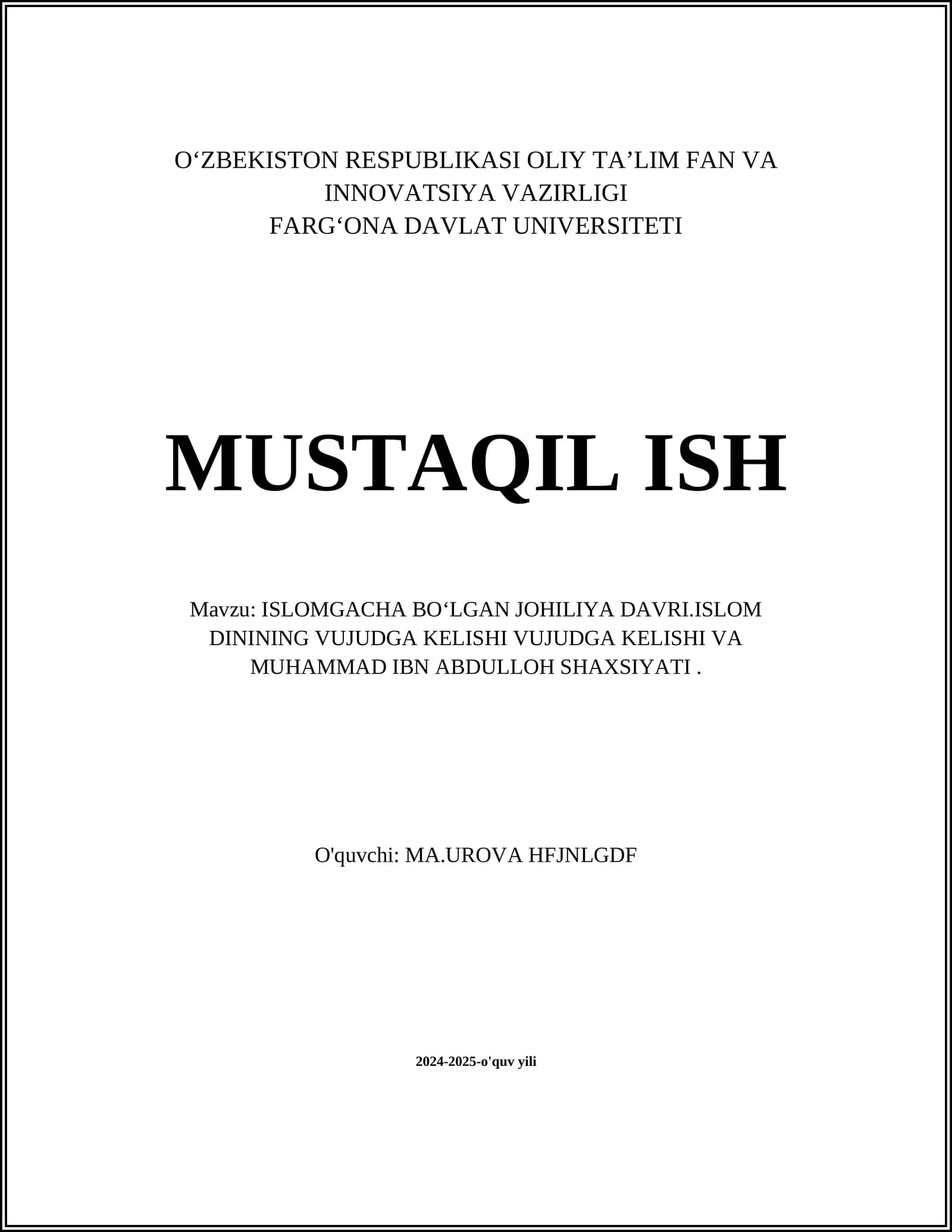 ISLOMGACHA BOʻLGAN JOHILIYA DAVRI.ISLOM DININING VUJUDGA KELISHI VUJUDGA KELISHI VA MUHAMMAD IBN ABDULLOH SHAXSIYATI